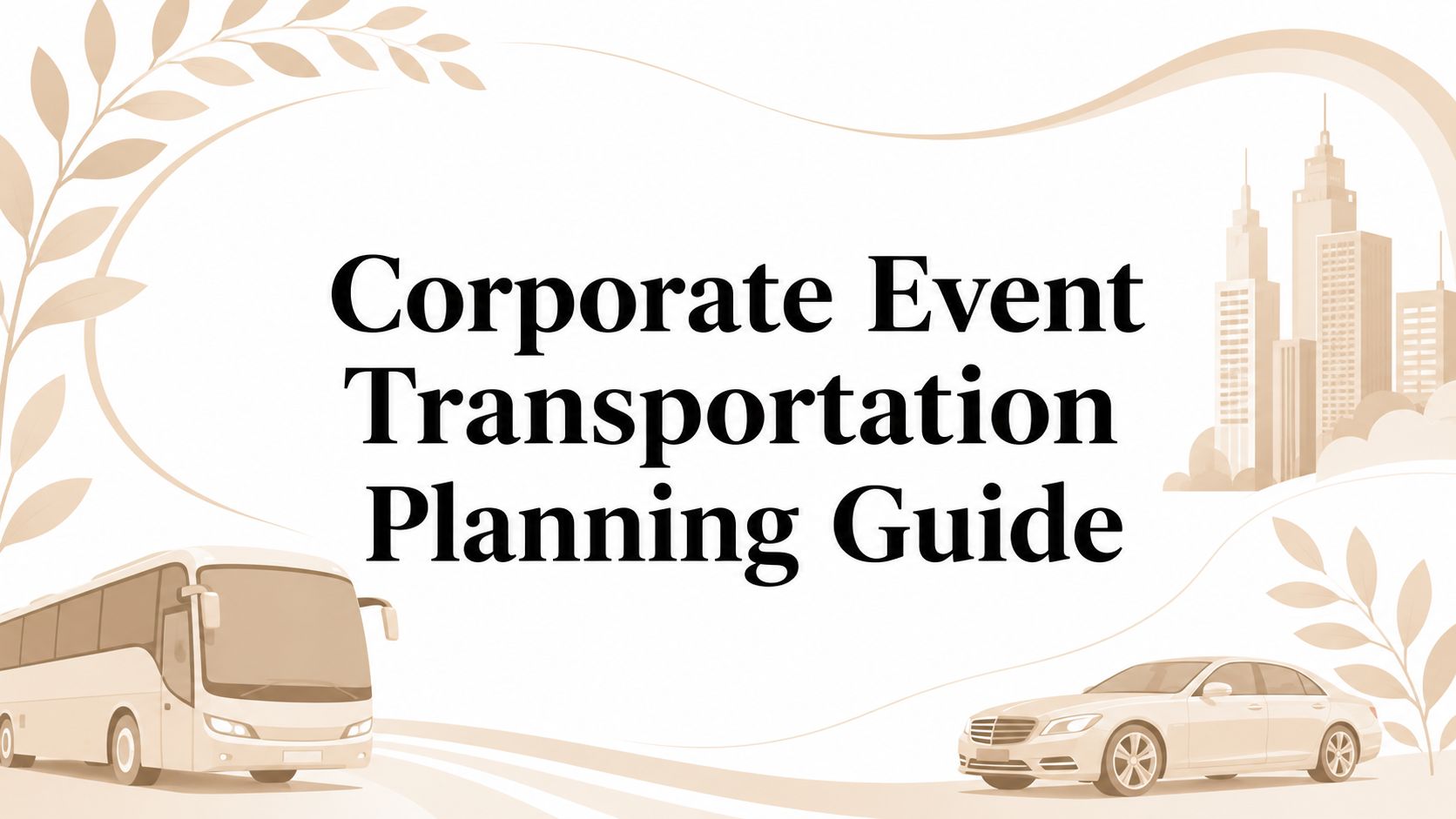 Corporate Event Transportation Planning Guide