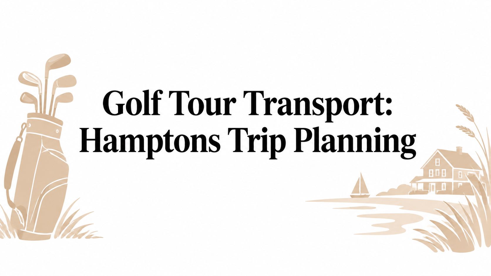 Golf Tour Transport: Hamptons Trip Planning