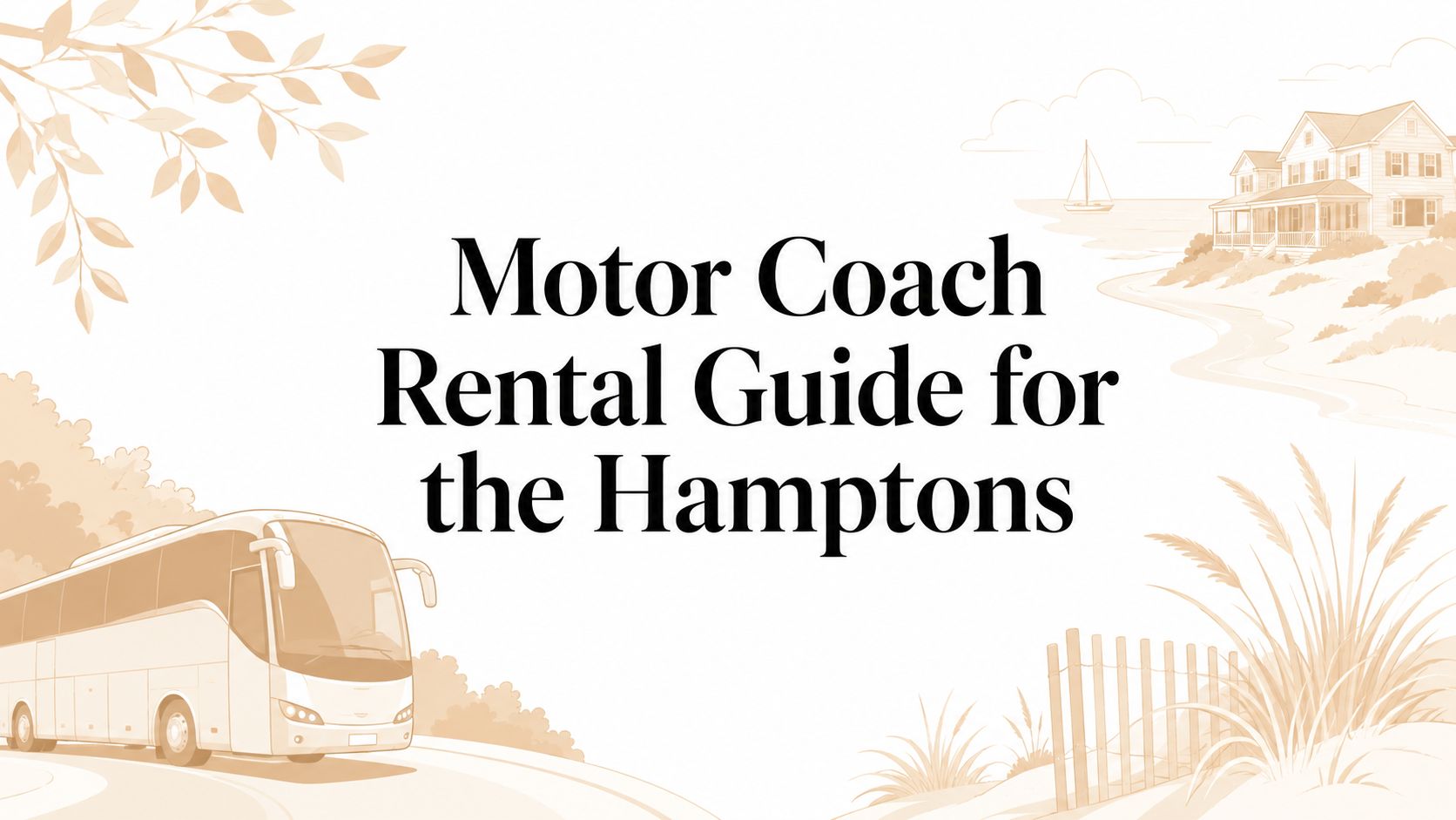 Motor Coach Rental Guide for the Hamptons