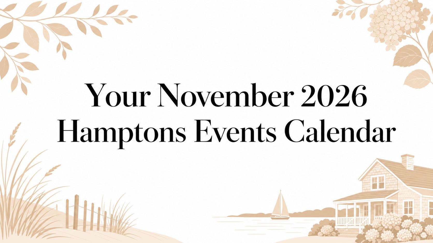 Your November 2026 Hamptons Events Calendar