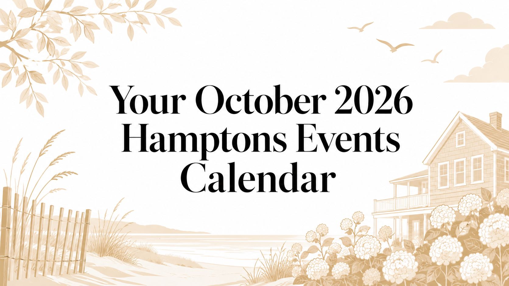 Your October 2026 Hamptons Events Calendar