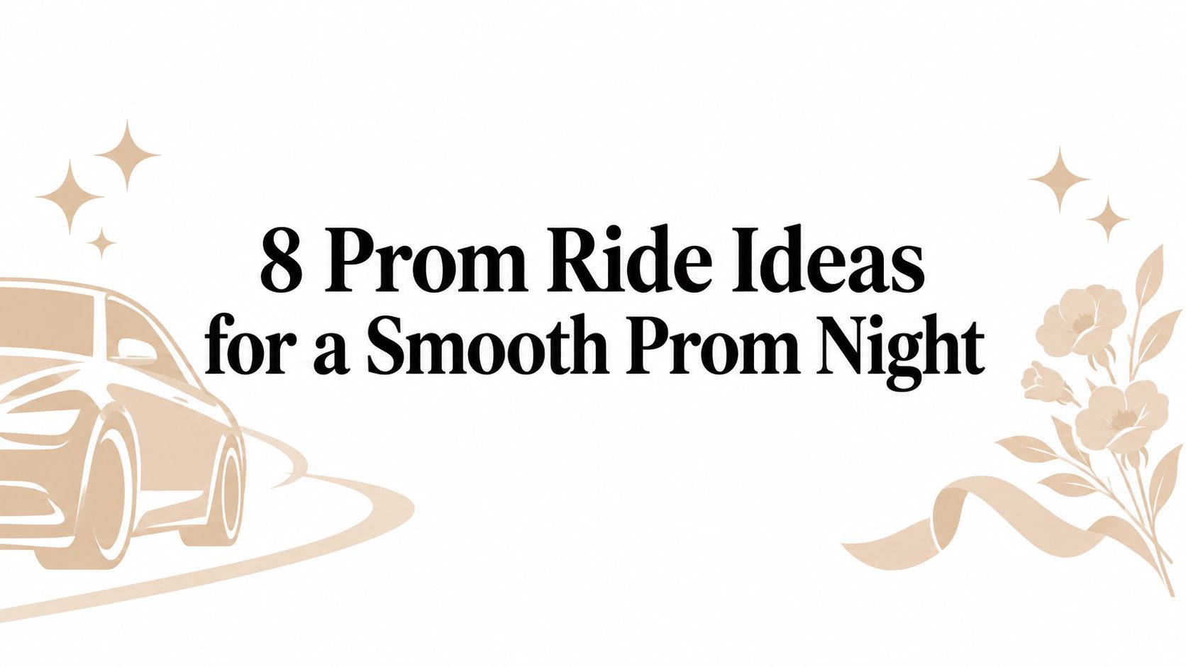 8 Prom Ride Ideas for a Smooth Prom Night