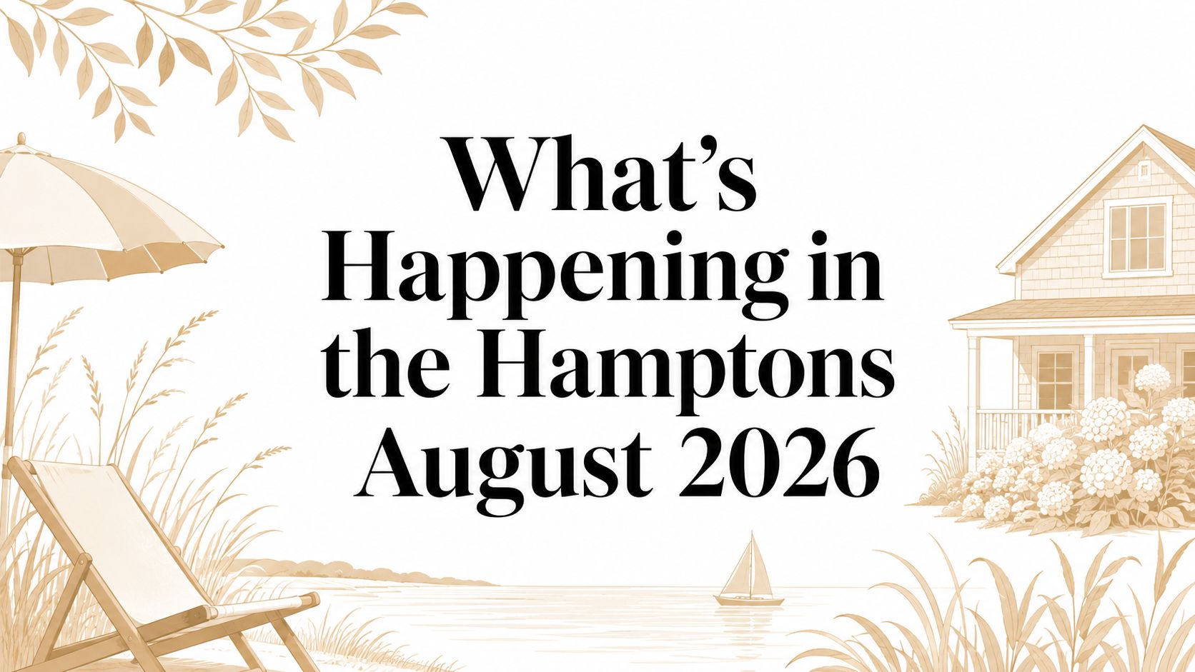 What's Happening in the Hamptons August 2026